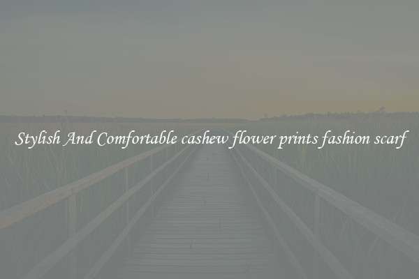 Stylish And Comfortable cashew flower prints fashion scarf