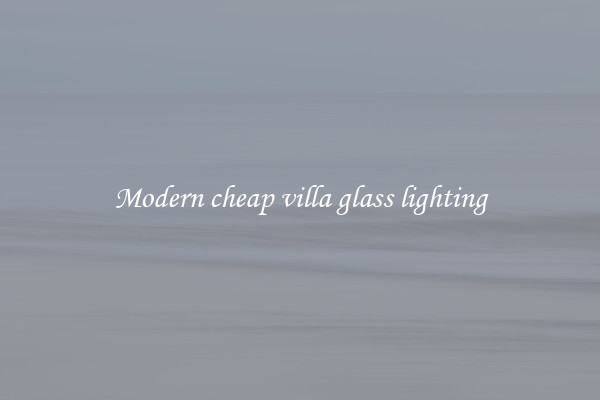 Modern cheap villa glass lighting