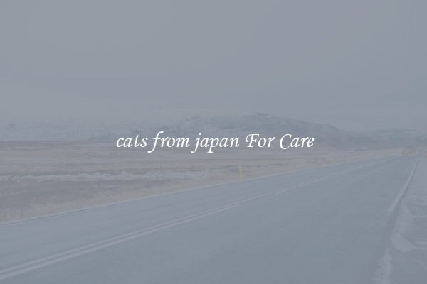 cats from japan For Care