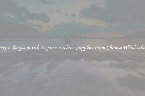 Buy redemption tickets game machine Supplies From Chinese Wholesalers