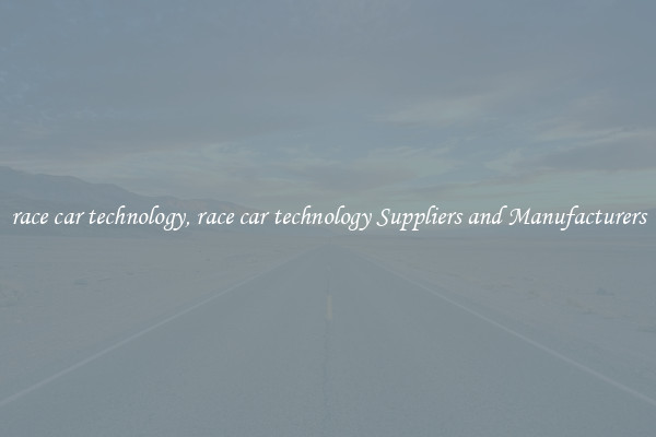 race car technology, race car technology Suppliers and Manufacturers
