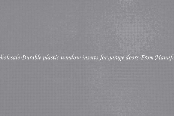 Buy Wholesale Durable plastic window inserts for garage doors From Manufacturers