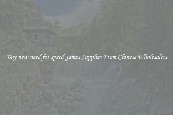 Buy new need for speed games Supplies From Chinese Wholesalers