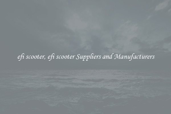 efi scooter, efi scooter Suppliers and Manufacturers