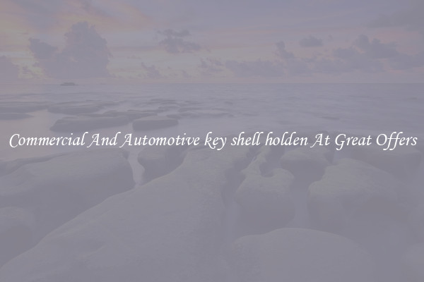 Commercial And Automotive key shell holden At Great Offers