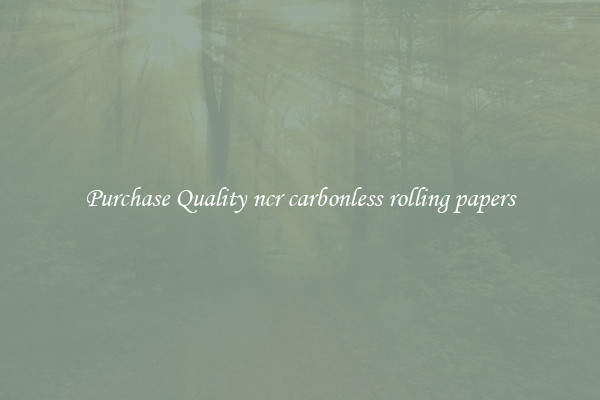 Purchase Quality ncr carbonless rolling papers
