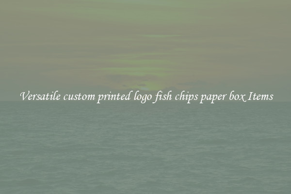 Versatile custom printed logo fish chips paper box Items