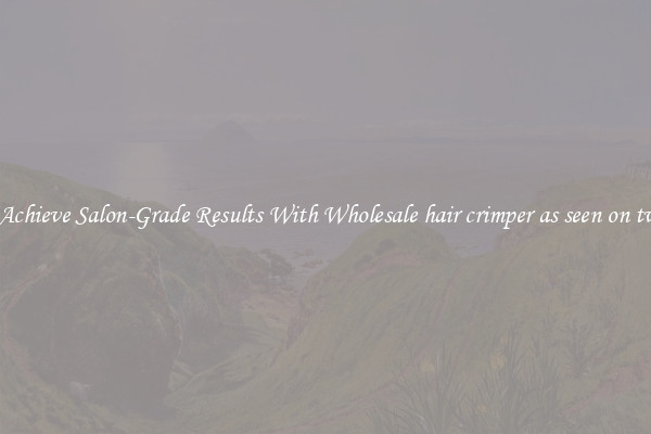 Achieve Salon-Grade Results With Wholesale hair crimper as seen on tv