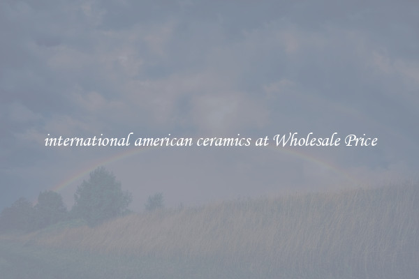 international american ceramics at Wholesale Price
