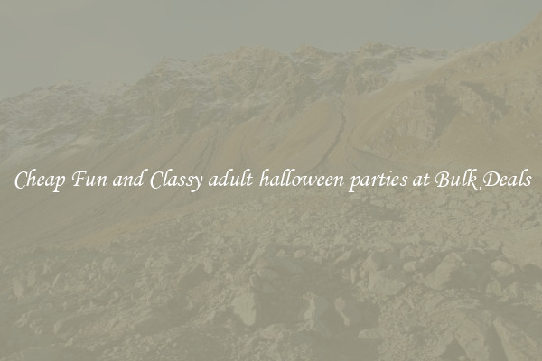 Cheap Fun and Classy adult halloween parties at Bulk Deals