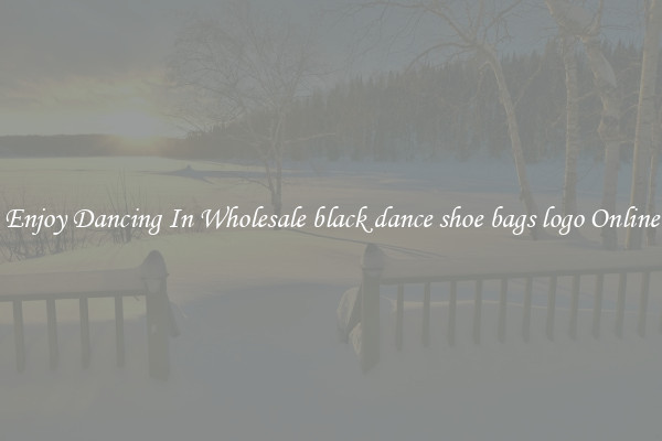 Enjoy Dancing In Wholesale black dance shoe bags logo Online